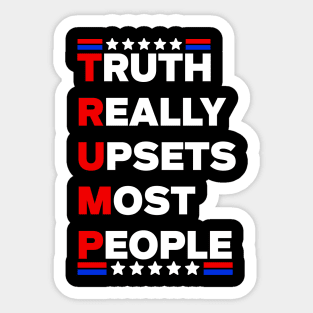 Truth Really Upsets Most People Usa Trump 2024 Sticker